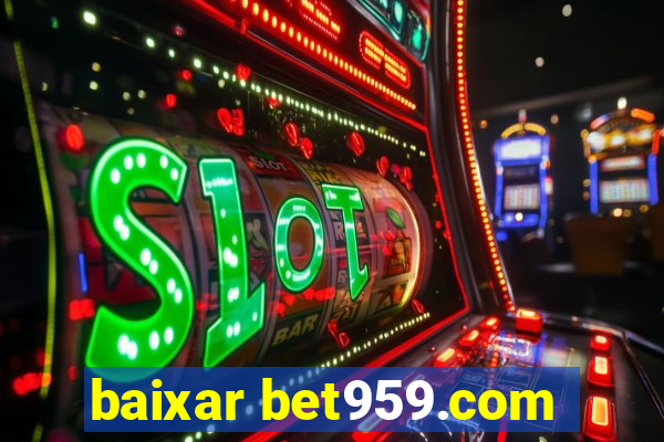 baixar bet959.com