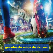 gerador de nome de deuses