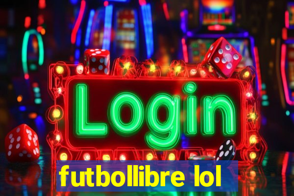 futbollibre lol