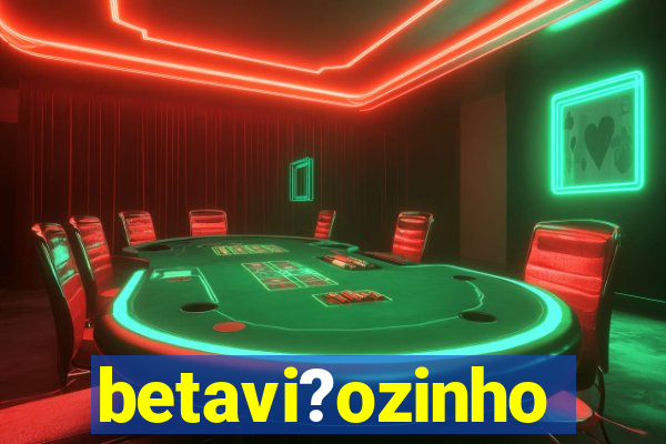 betavi?ozinho