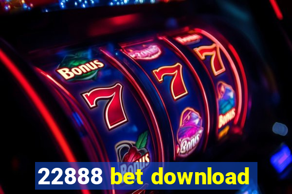 22888 bet download