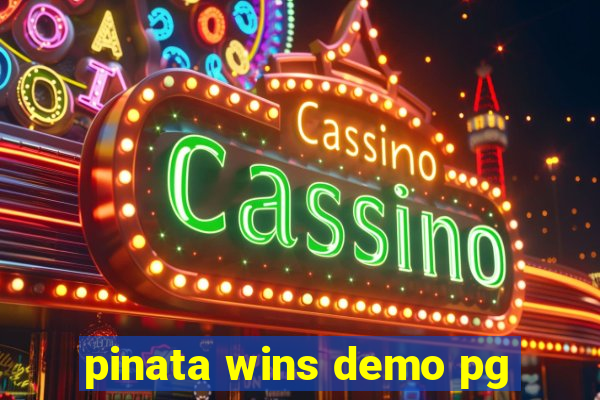 pinata wins demo pg