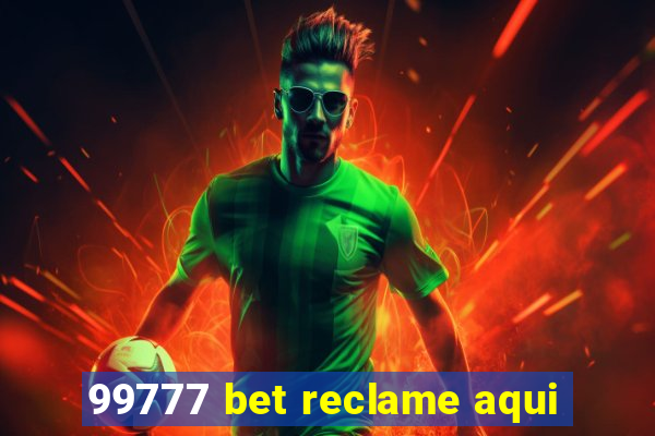 99777 bet reclame aqui