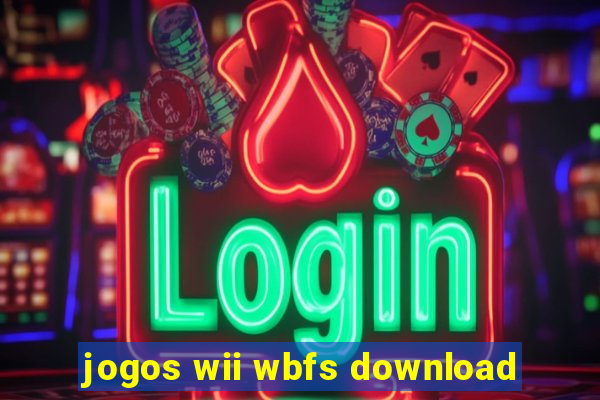 jogos wii wbfs download