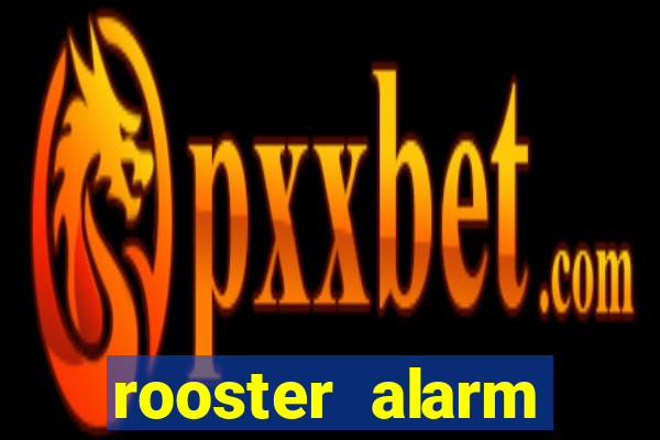 rooster alarm motorola download