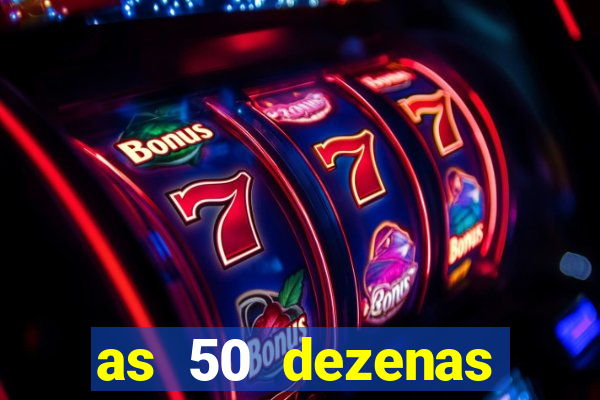 as 50 dezenas melhores de 20 pontos