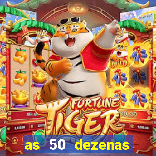 as 50 dezenas melhores de 20 pontos