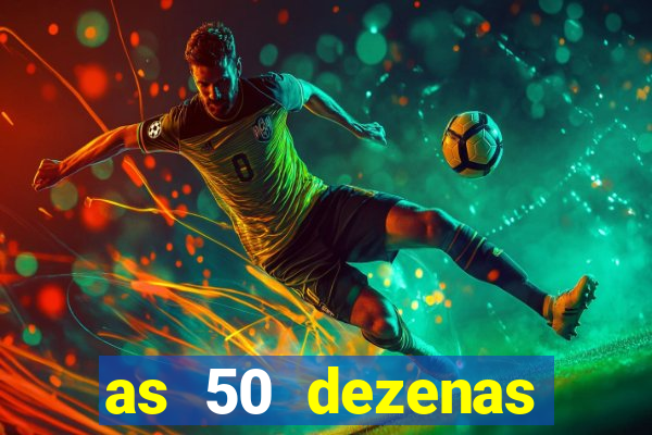 as 50 dezenas melhores de 20 pontos