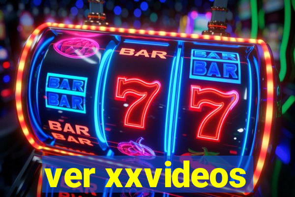 ver xxvideos