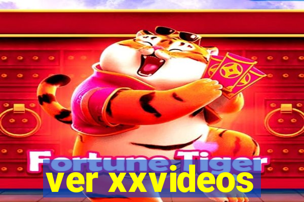 ver xxvideos