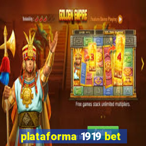 plataforma 1919 bet