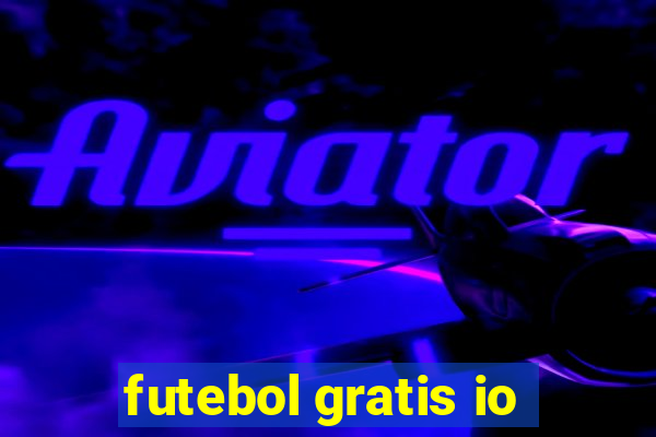 futebol gratis io