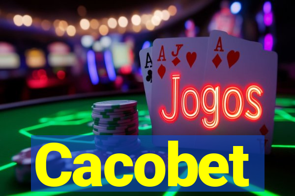 Cacobet