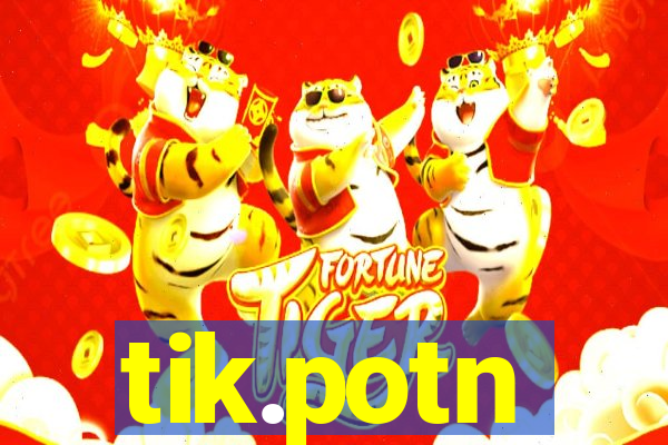 tik.potn