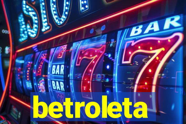 betroleta