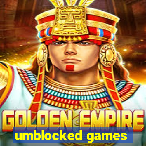 umblocked games