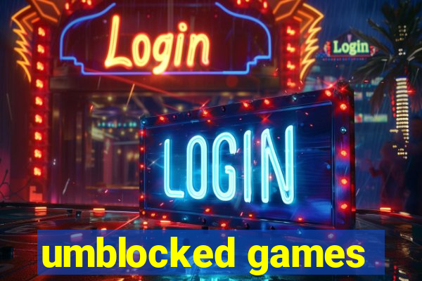 umblocked games