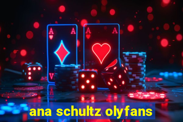 ana schultz olyfans