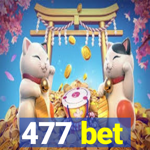 477 bet