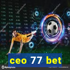 ceo 77 bet