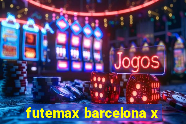 futemax barcelona x