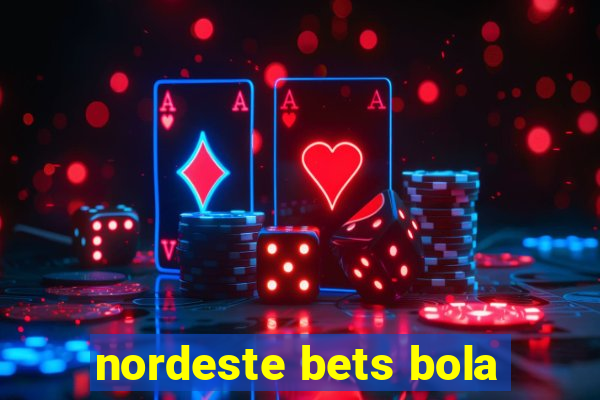 nordeste bets bola