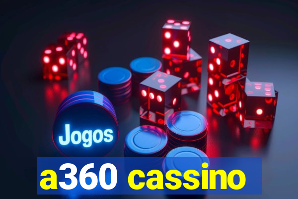 a360 cassino