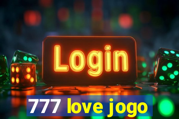 777 love jogo