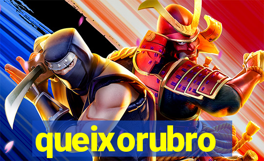 queixorubro