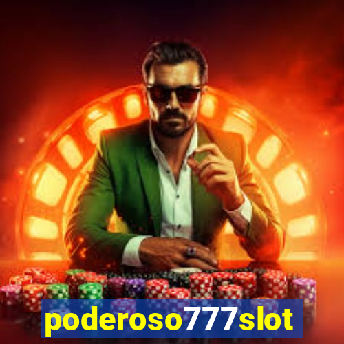 poderoso777slot