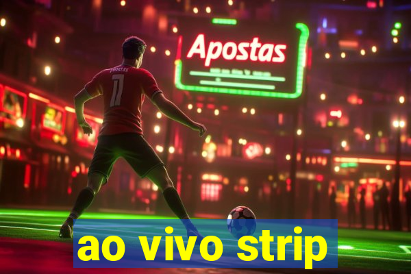 ao vivo strip