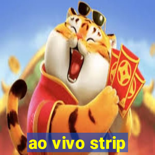 ao vivo strip