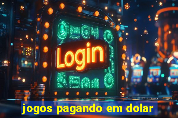 jogos pagando em dolar