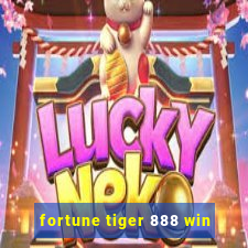 fortune tiger 888 win