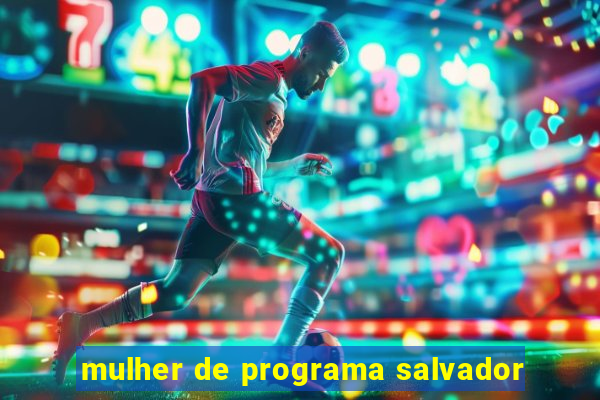 mulher de programa salvador