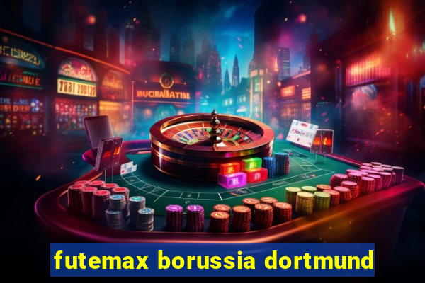 futemax borussia dortmund