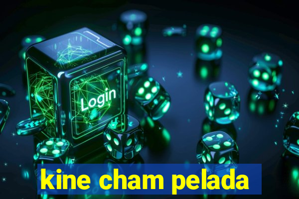 kine cham pelada