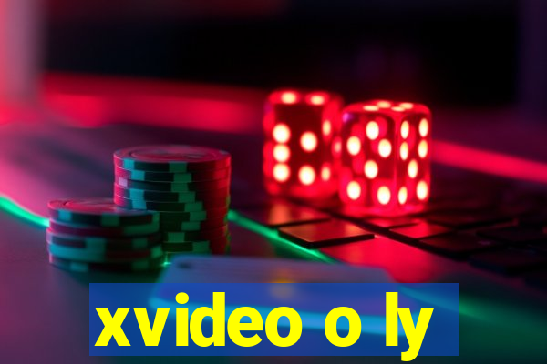 xvideo o ly