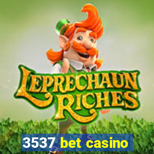 3537 bet casino