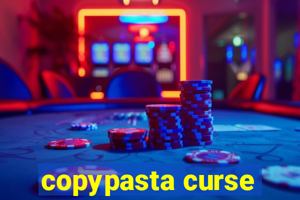 copypasta curse