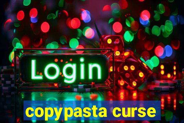 copypasta curse