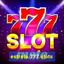 estrela 777 slots