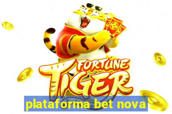 plataforma bet nova