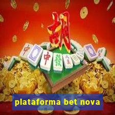 plataforma bet nova