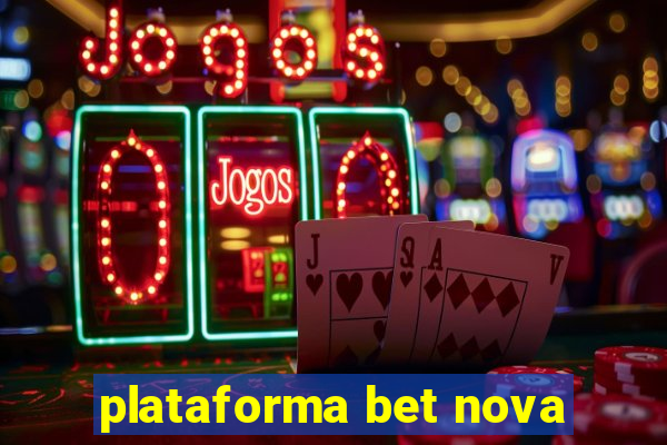 plataforma bet nova