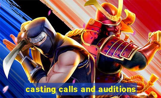 casting calls and auditions