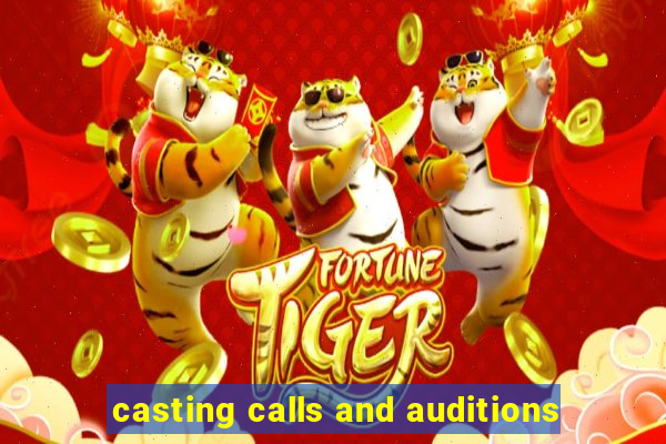 casting calls and auditions