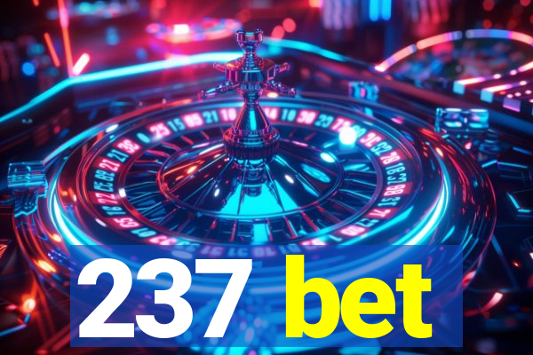 237 bet