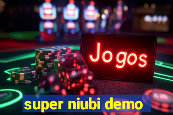 super niubi demo