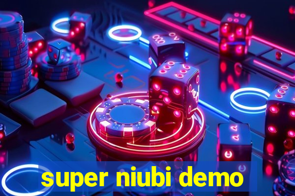 super niubi demo